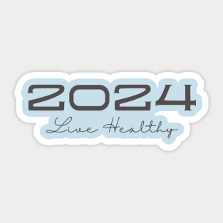 2024 Live Healthy Health Sticker